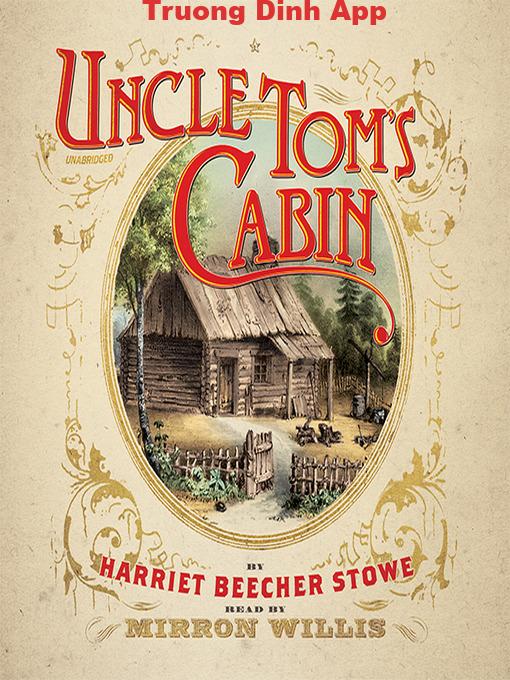 Uncle Tom’s Cabin – Harriet Beecher Stowe  Sách Nói