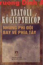 Những Phi Đội Bay Về Phía Tây – Anatôli Kôgiepnhicốp