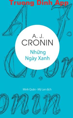 Những Ngày Xanh – Archibald Joseph Cronin