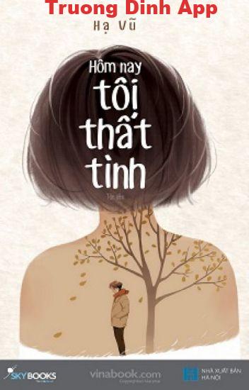 Hôm Nay Tôi Thất Tình – Hạ Vũ