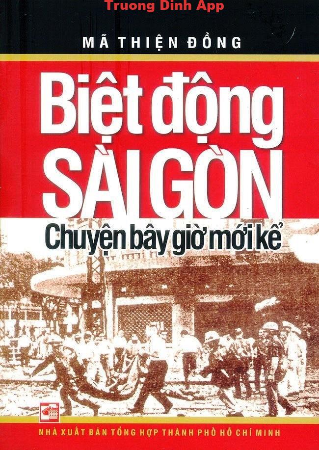 Biệt Động Sài Gòn – Chuyện Bây Giờ Mới Kể – Mã Thiện Đồng