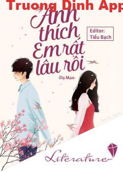 Anh Thích Em Rất Lâu Rồi – Dạ Mạn