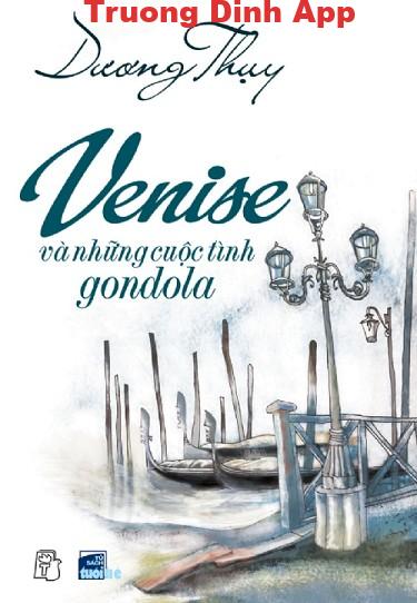 Venise Và Những Cuộc Tình Gondola – Dương Thụy