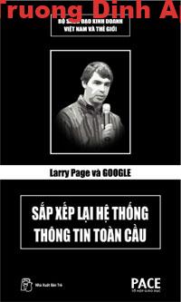 Larry Page Và Google – Sắp Xếp Lại Hệ Thống Thông Tin Toàn Cầu – Nguyễn Ngọc Hoàn