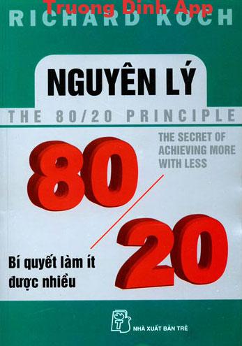 Nguyên Lý 80/20 – Bí Quyết Làm Ít Được Nhiều – Richard Koch  Sách Nói