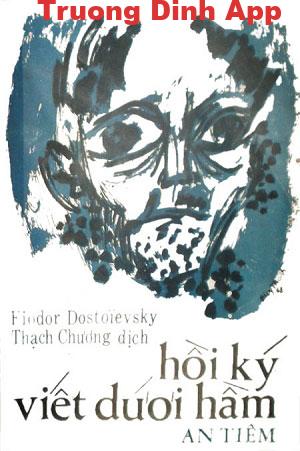 Hồi Ký Viết Dưới Hầm – Fyodor Mikhailovich Dostoevsky