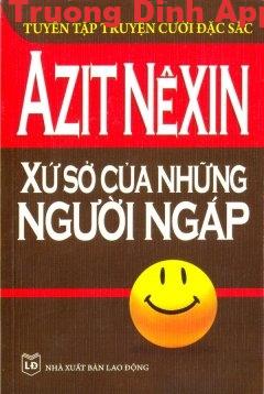 Xứ Sở Của Những Người Ngáp – Azit Nexin