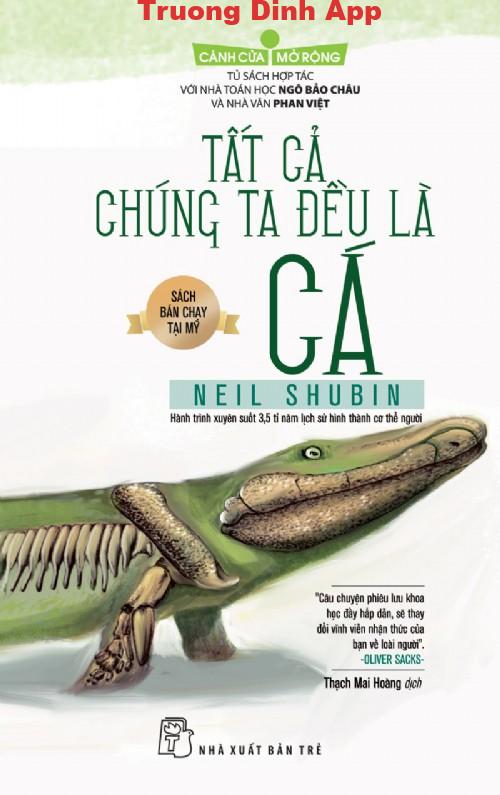 Tất Cả Chúng Ta Đều Là Cá – Neil Shubin