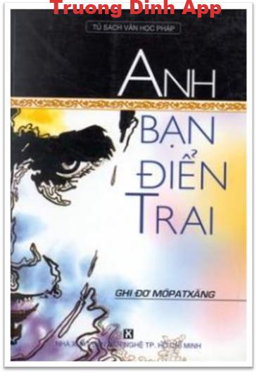 Anh Bạn Điển Trai – Guy de Maupassant