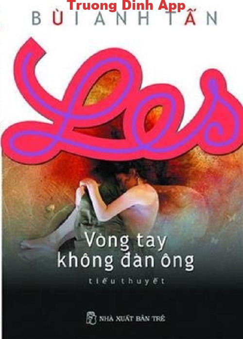 Les – Vòng Tay Không Đàn Ông – Bùi Anh Tấn