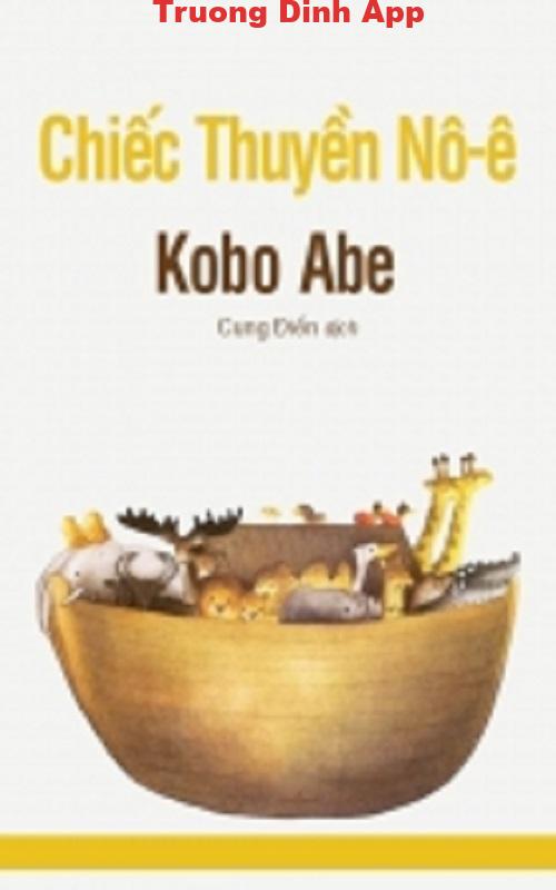 Chiếc Thuyền Nô-ê – Kobo Abe