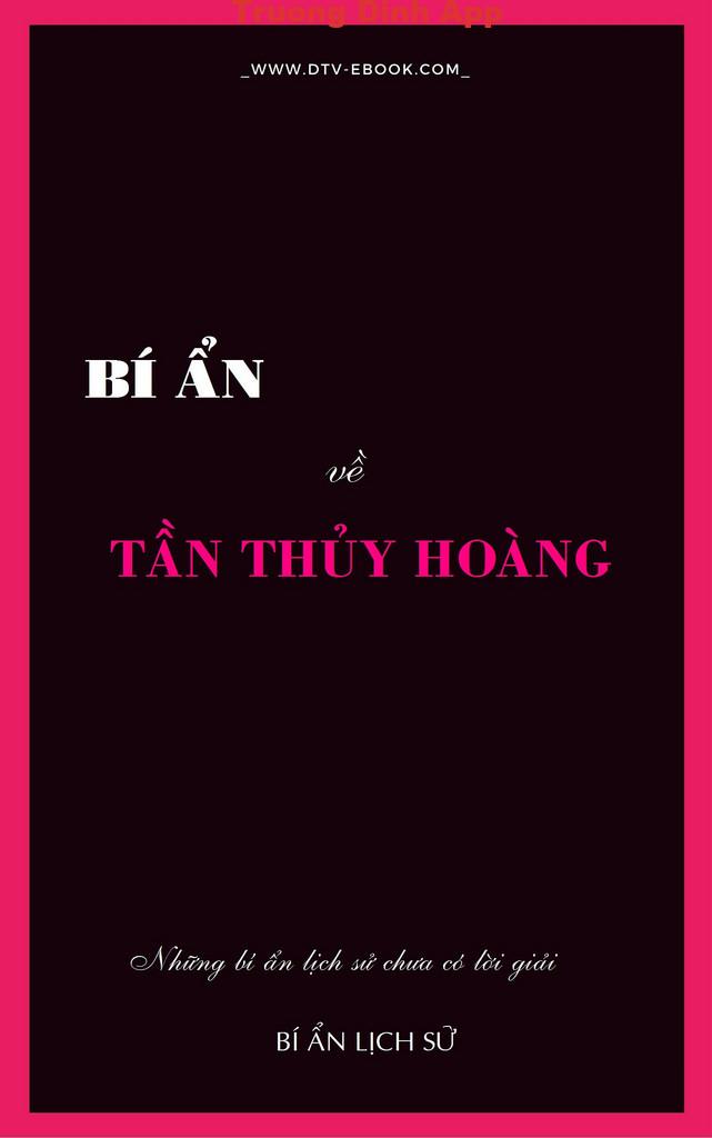 Bí Ẩn về Tần Thủy Hoàng – Trọng Đạt & Đăng Nguyễn & Quang Minh