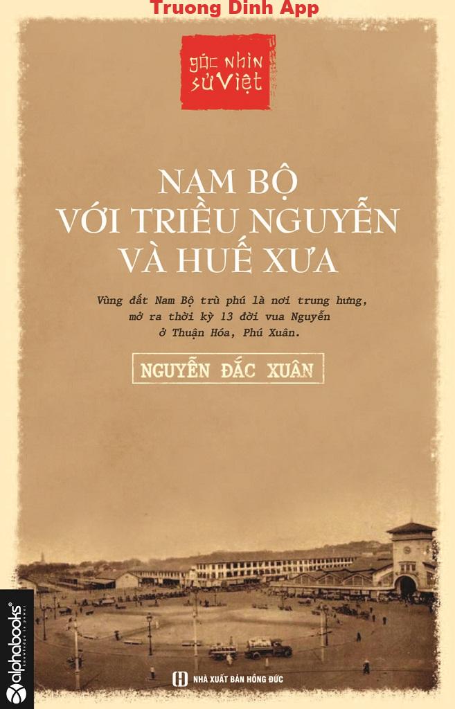 Nam Bộ Với Triều Nguyễn và Huế Xưa – Nguyễn Đắc Xuân