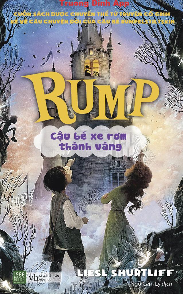 Rump – Cậu Bé Xe Rơm Thành Vàng – Liesl Shurtliff