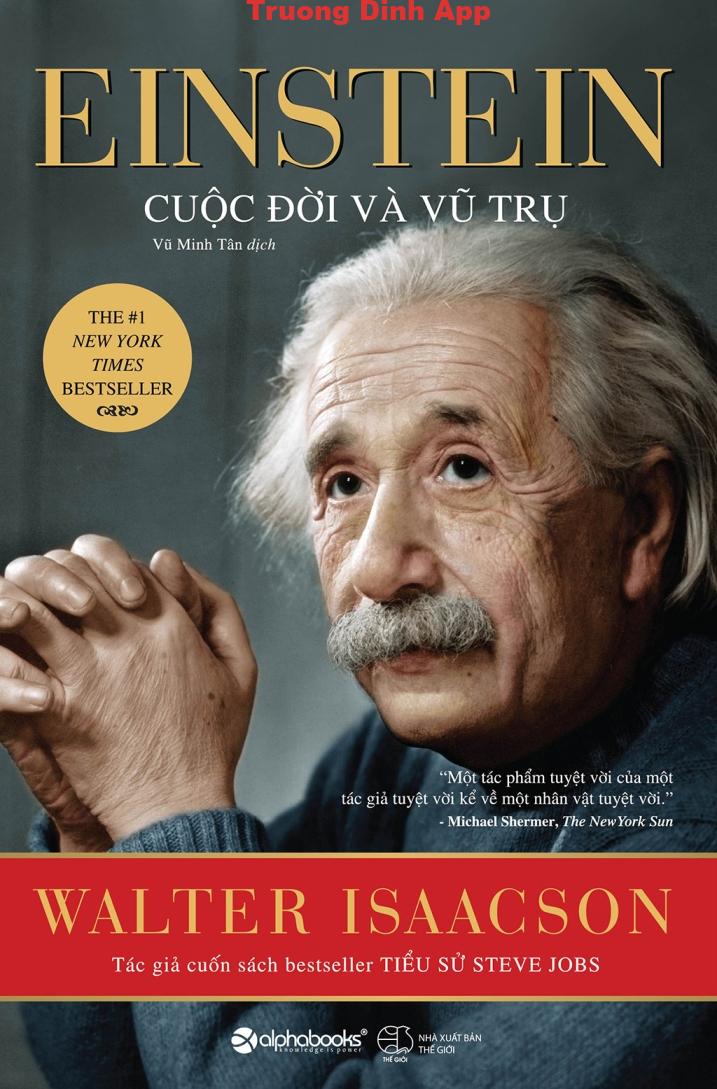 Einstein Cuộc Đời Và Vũ Trụ – Walter Isaacson