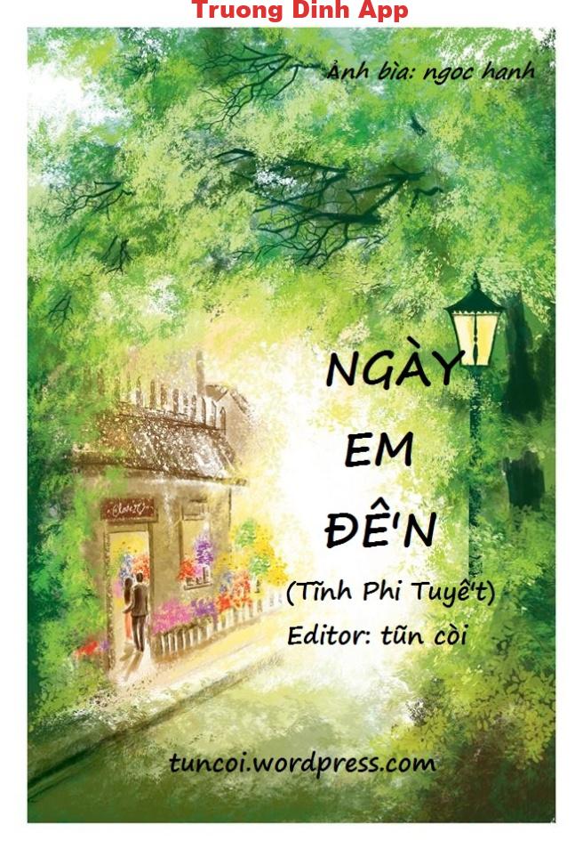 Ngày Em Đến – Tĩnh Phi Tuyết