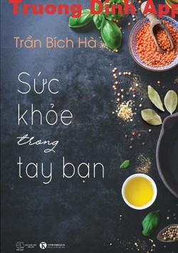 Sức Khỏe Trong Tay Bạn – Trần Bích Hà