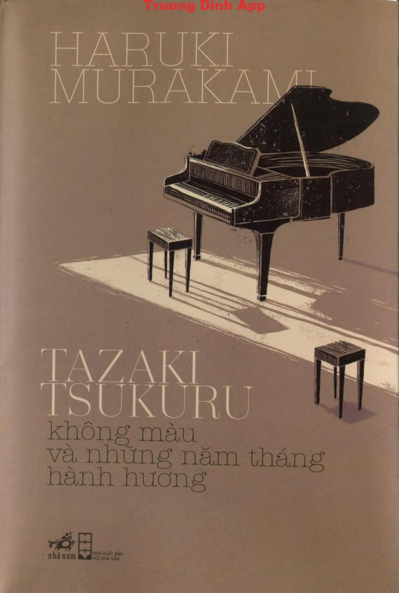 Tazaki Tsukuru Không Màu Và Những Năm Tháng Hành Hương – Haruki Murakami