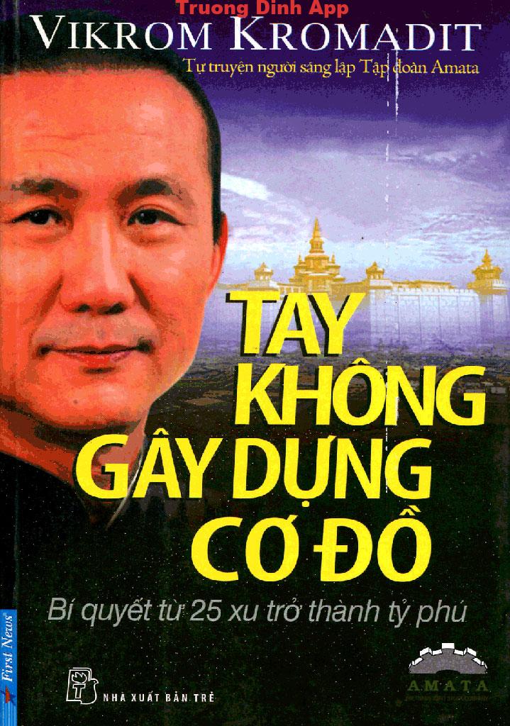 Tay Không Gây Dựng Cơ Đồ – Vikrom Kromadit