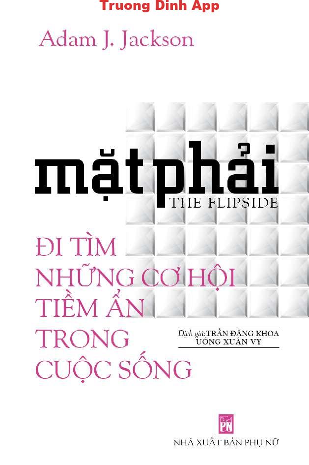 Mặt phải: Đi Tìm Những Cơ Hội Tiềm Ẩn Trong Cuộc Sống – Adam J. Jackson