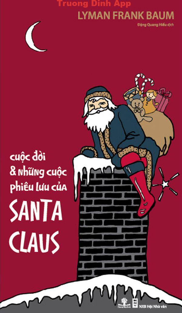 Cuộc Đời Và Những Cuộc Phiêu Lưu Của Santa Claus – Lyman Frank Baum