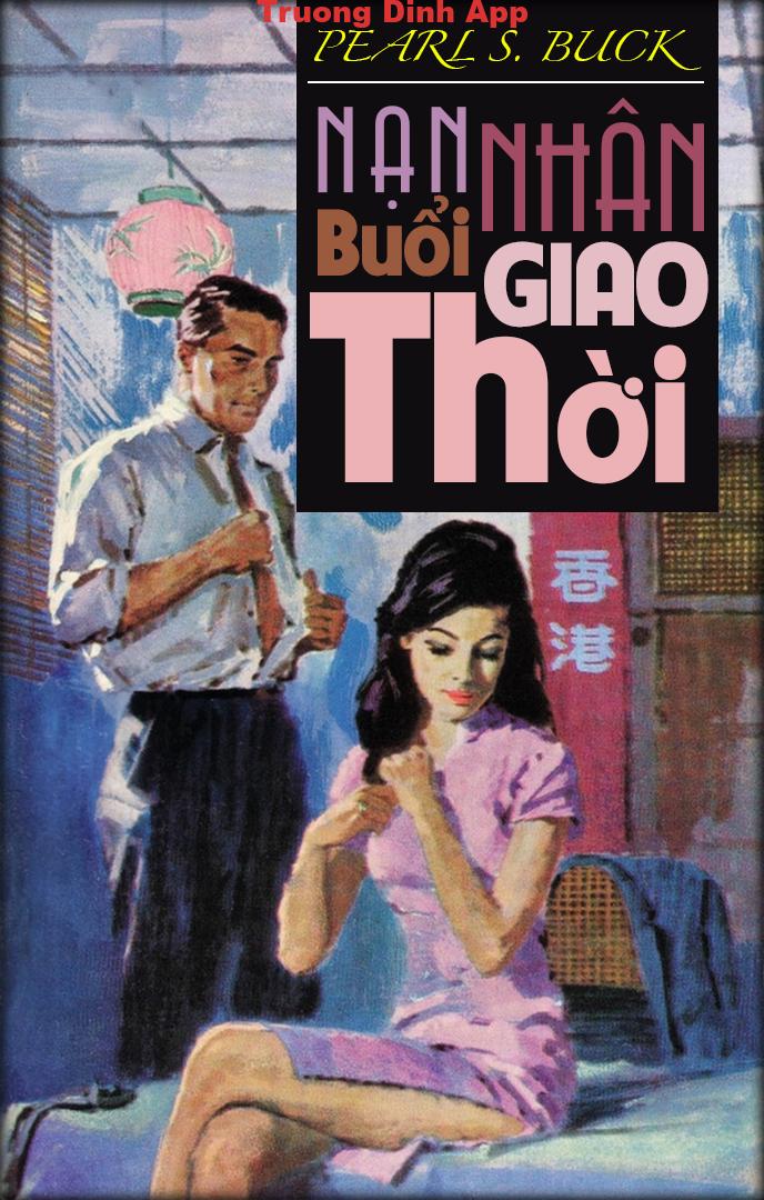 Nạn Nhân Buổi Giao Thời – Pearl S. Buck