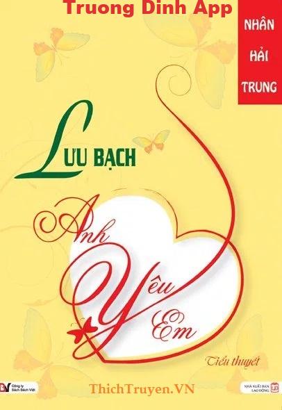 Lưu Bạch, Anh Yêu Em – Nhân Hải Trung