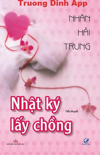 Nhật Ký Lấy Chồng – Nhân Hải Trung