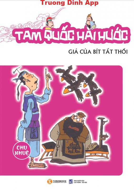 Tam Quốc Hài Hước: Giá Của Bít Tất Thối – Chu Nhuệ