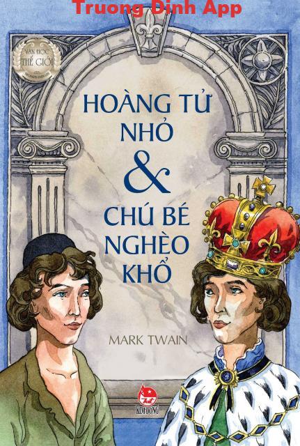 Hoàng Tử Nhỏ Và Chú Bé Nghèo Khổ – Mark Twain