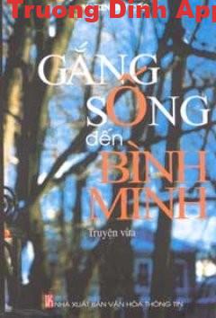 Gắng Sống Đến Bình Minh – Vasil Bykau