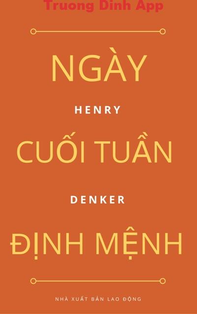 Ngày Cuối Tuần Định Mệnh – Henry Denker