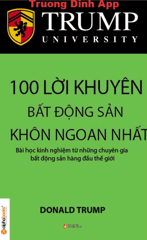 Trump – 100 Lời Khuyên Đầu Tư Bất Động Sản Khôn Ngoan Nhất – Donald Trump