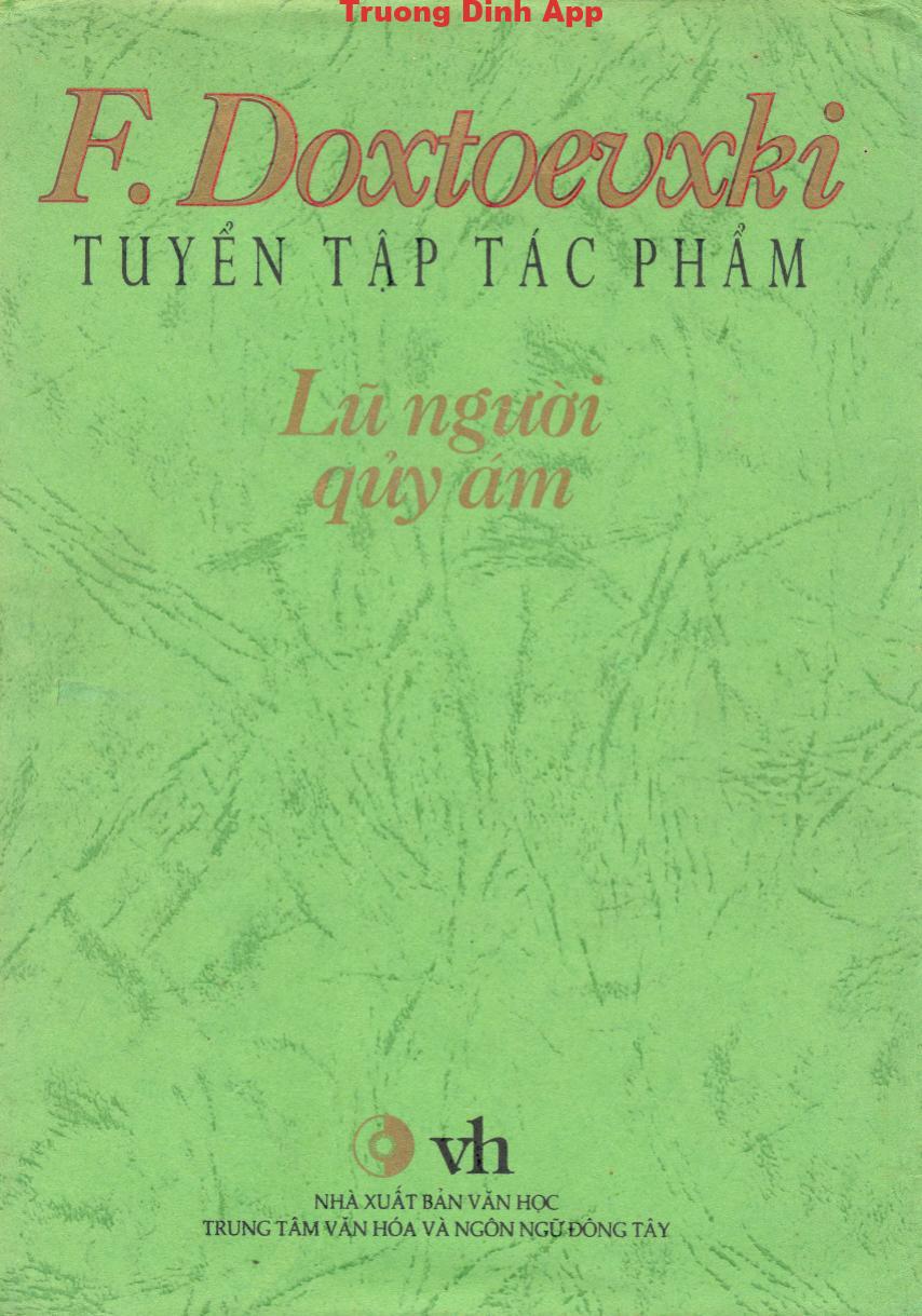 F. Dostoevsky Tuyển Tập Tác Phẩm – Lũ Người Quỷ Ám