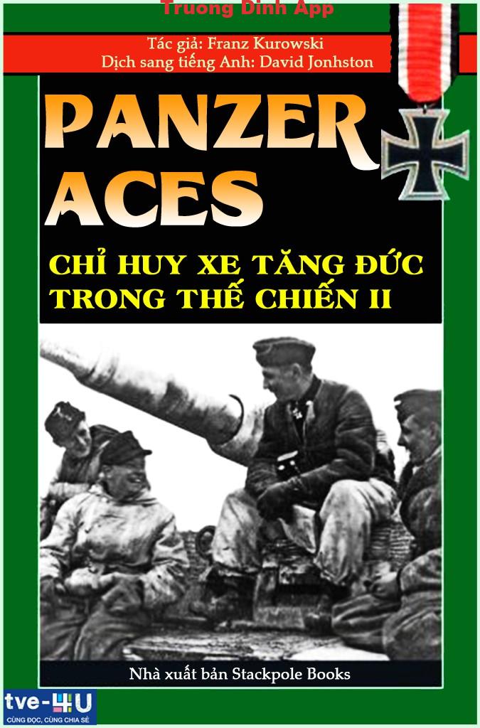 Panzer Aces – Chỉ Huy Xe Tăng Đức trong Đệ Nhị Thế Chiến – Franz Kurowski