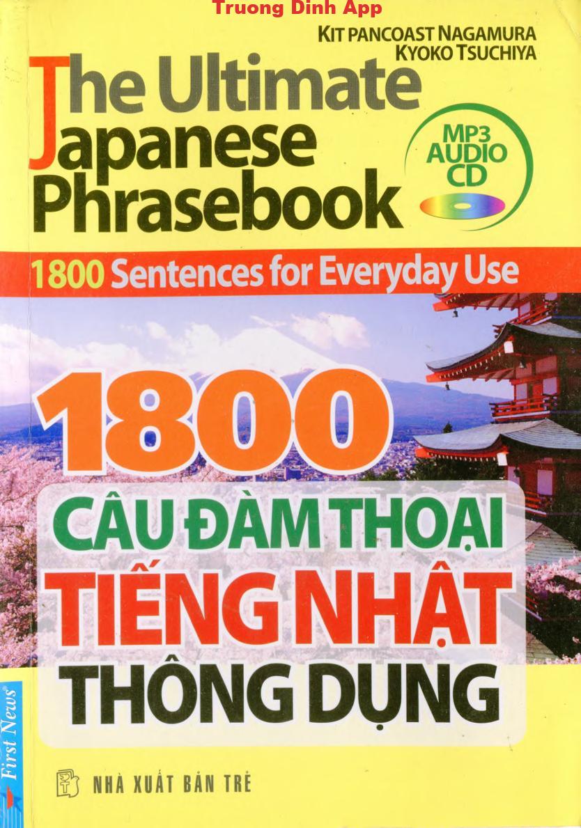 1800 Câu Đàm Thoại Tiếng Nhật Thông Dụng – Kèm MP3 – Kit Pancoast Nagamura & Kyoko Tsuchiya