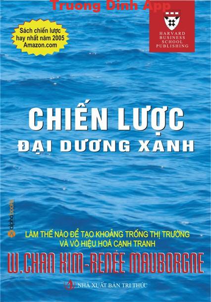 Chiến Lược Đại Dương Xanh – W. Chan Kim & Renee Mauborgne