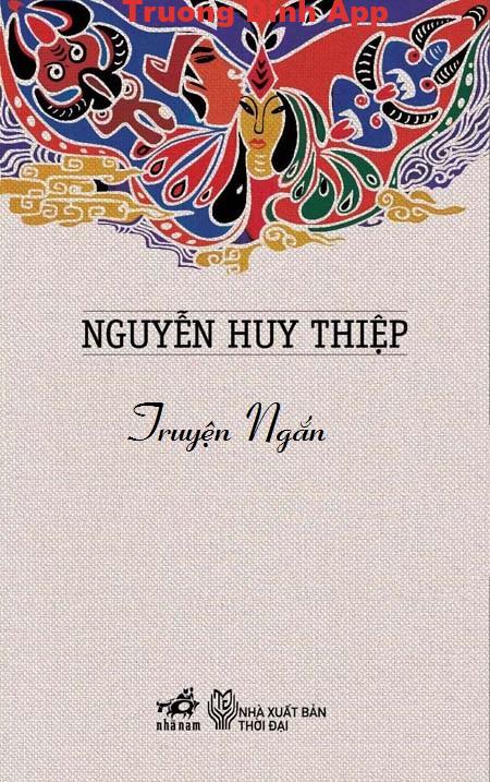 Tập truyện ngắn Nguyễn Huy Thiệp – Nguyễn Huy Thiệp