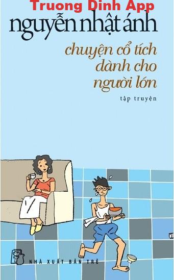 Chuyện Cổ Tích Dành Cho Người Lớn – Nguyễn Nhật Ánh