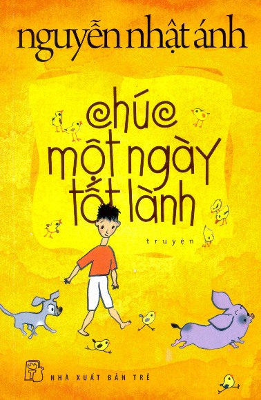 Chúc Một Ngày Tốt Lành – Nguyễn Nhật Ánh  Sách Nói