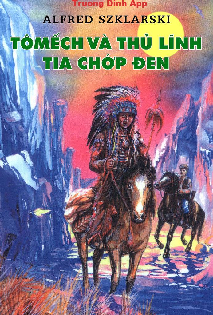 TôMếch và thủ lĩnh Tia Chớp Đen  – Alfred Szklarski