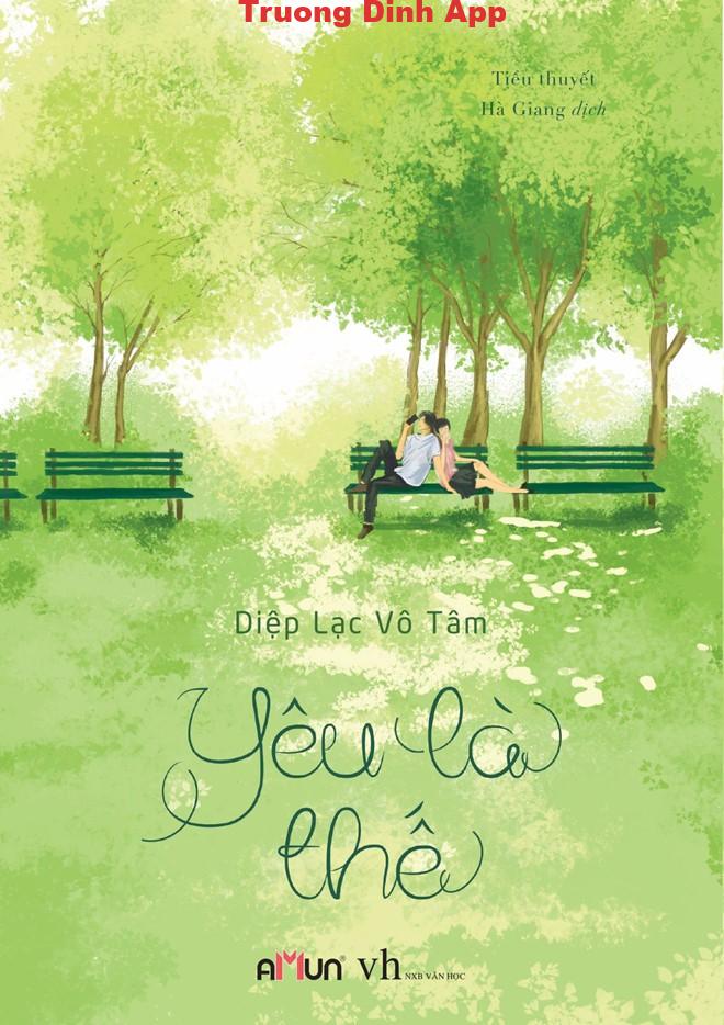 Yêu Là Thế – Diệp Lạc Vô Tâm