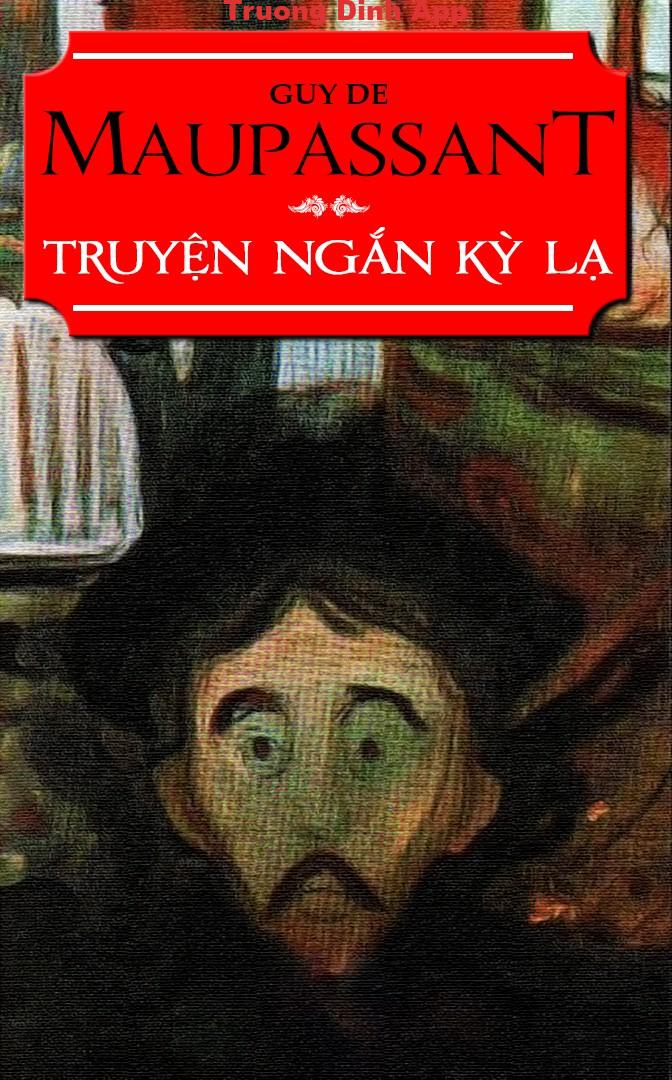 Truyện Ngắn Kỳ Lạ – Guy de Maupassant