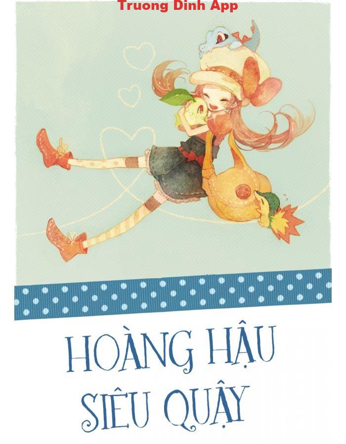 Hoàng Hậu Siêu Quậy – Haza2369