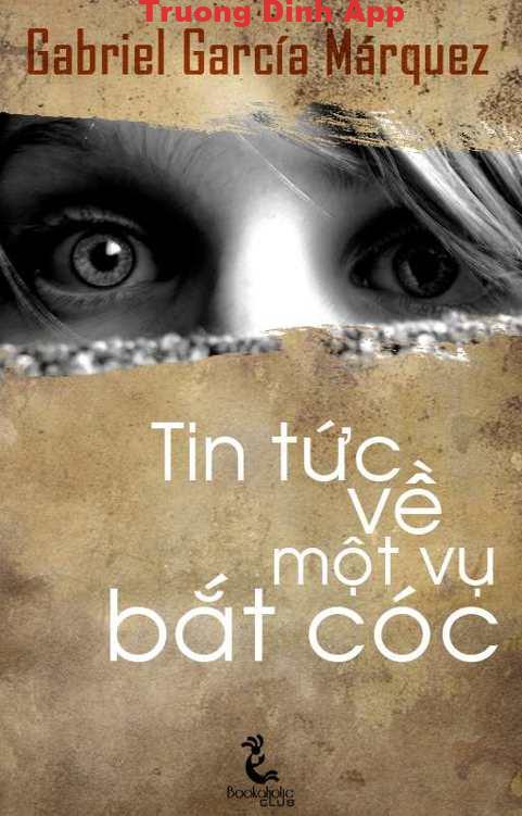 Tin Tức Về Một Vụ Bắt Cóc – Gabriel García Márquez