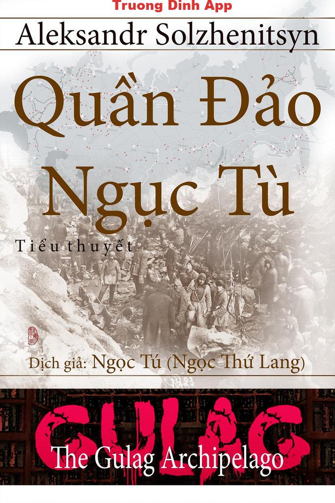 Quần Đảo Ngục Tù – Aleksandr Isayevich Solzhenitsyn