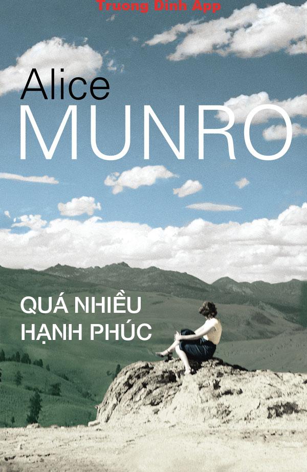 Quá Nhiều Hạnh Phúc – Alice Munro