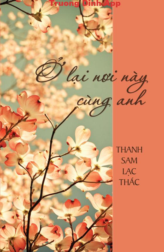 Ở Lại Nơi Này Cùng Anh – Thanh Sam Lạc Thác