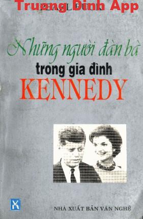 Những Người Đàn Bà Trong Gia Đình Kennedy – Pearl S. Buck