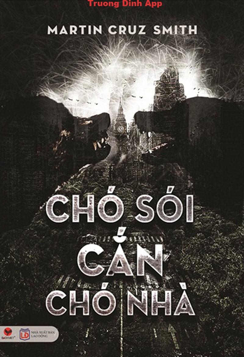 Chó Sói Cắn Chó Nhà – Martin Cruz Smith